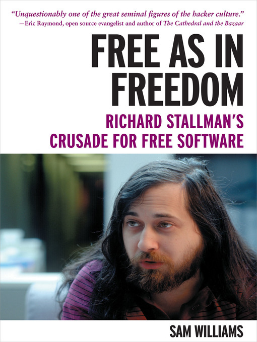 Title details for Free as in Freedom [Paperback] by Sam Williams - Available